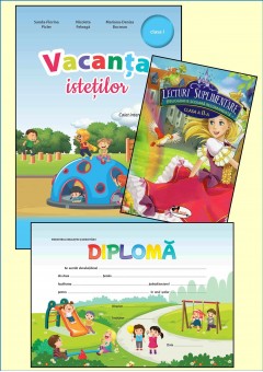 Vacanta istetilor clasa I + Lecturi suplimentare cls a II-a + diploma