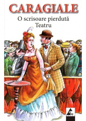 Teatru - O scrisoare pierduta