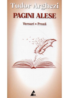 Pagini alese Versuri Proza - Tudor Arghezi