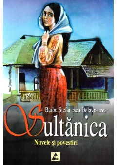 Sultanica. Bunicul. Bunica si alte povestiri