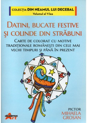 Datini, bucate festive si colinde din strabuni