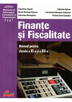 Finante si fiscalitate manual pentru clasa a XI-a si a XII-a