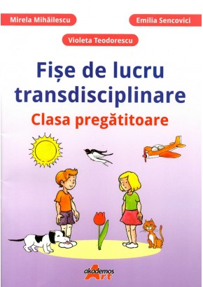 Fise transdisciplinare clasa pregatitoare