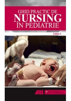 Ghid practic de nursing in pediatrie