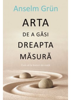 Arta de a gasi dreapta masura