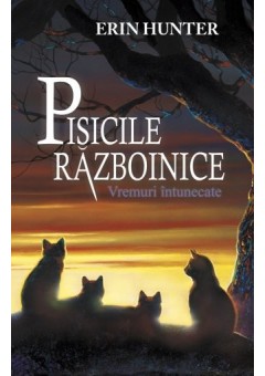 Pisicile Razboinice. Cartea a VI-a: Vremuri intunecate