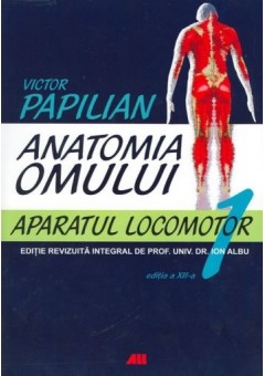 Anatomia Omului, Vol. 1 Aparatul Locomotor