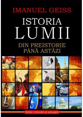 Istoria lumii. Din Preistorie pana astazi