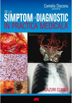 De la simptom la diagnostic in practica medicala