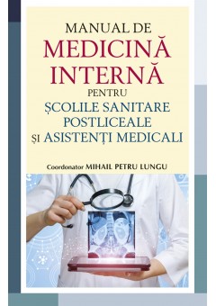 Manual de medicina interna pentru scolile sanitare postliceale si asistenti medicali