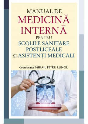 Manual de medicina interna pentru scolile sanitare postliceale si asistenti medicali