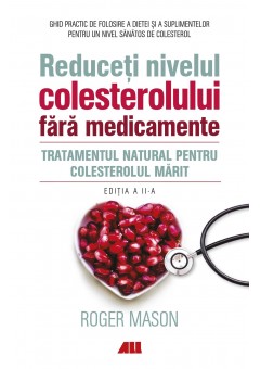 Reduceti nivelul colesterolului fara medicamente