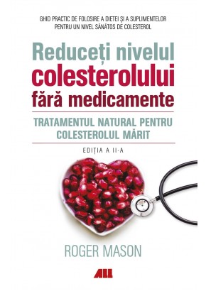 Reduceti nivelul colesterolului fara medicamente