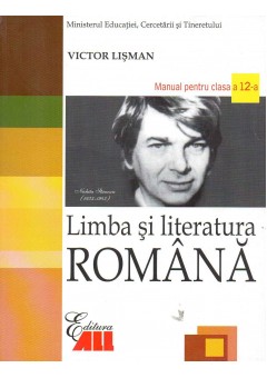 Limba si literatura romana. Manual pentru clasa a XII-a