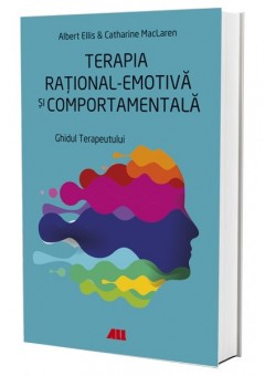 Terapia rational-emotiva si comportamentala. Ghidul terapeutului