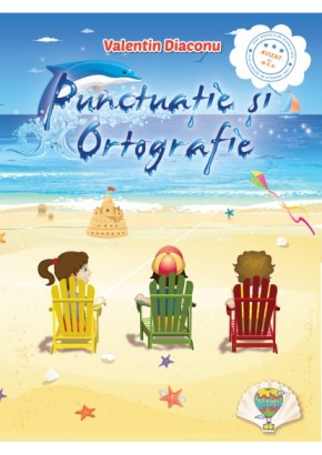 Punctuatie si ortografie pentru clasele I - IV