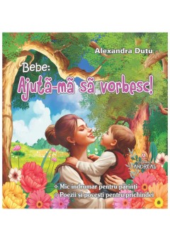 Bebe: Ajuta-ma sa vorbesc!
