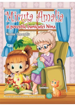 Micuta Amalia si povestile bunicutei Nina