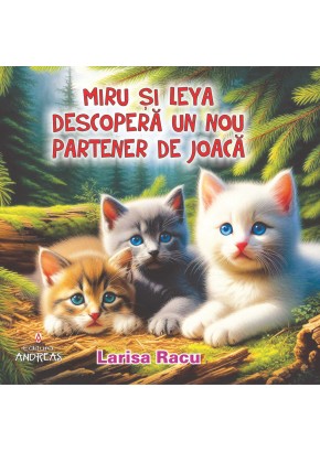 Miru si Leya descopera un nou partener de joaca