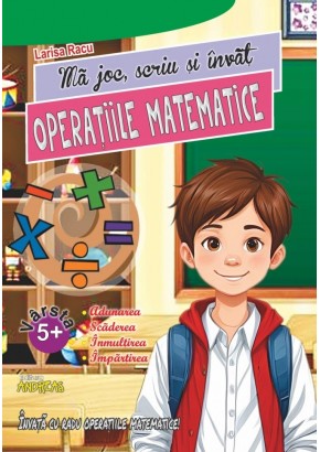 Ma joc, scriu si invat Operatiile matematice