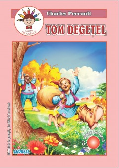 Tom degetel - carticica de povesti, de citit si de colorat