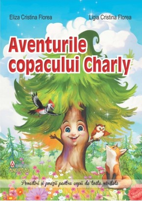 Aventurile copacului Charly si alte povestiri incantatoare