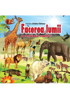 Facerea lumii - pe intelesul copiilor - carte cartonata