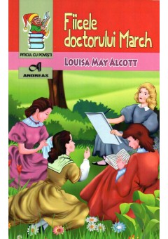 Fiicele doctorului March - Louisa May Alcott