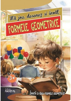 Ma joc, desenez si invat formele geometrice
