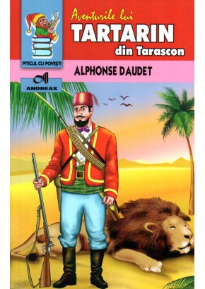 Aventutile lui Tartarin din Tarascon - Alphonse Daudet