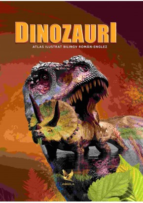 Dinozauri. Atlas ilustrat bilingv roman-englez