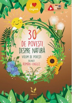 30 de povesti despre natura. Volum de povesti bilingv roman-englez