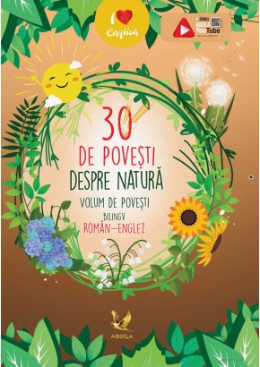 30 de povesti despre natura. Volum de povesti bilingv roman-englez