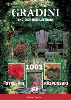 Gradini in 1001 intrebari si raspunsuri