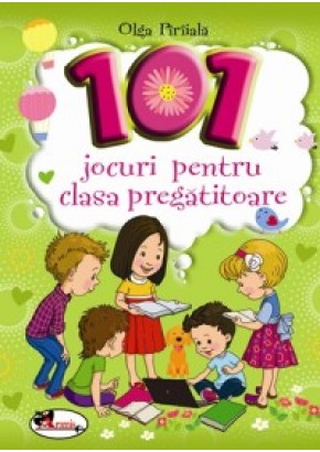 101 Jocuri pentru clasa pregatitoare. Editia 2020