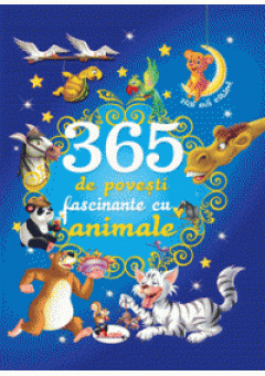 365 de povesti fascinante cu animale