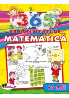 365 de activitati de matematica (+6 ani)