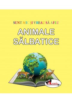 Animale salbatice sunt mic si vreau sa aflu