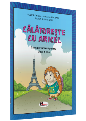 Calatoreste cu Aricel Caiet de vacanta pentru clasa a III-a