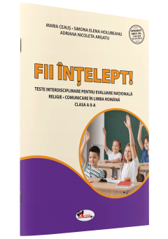 Fii intelept! Teste de evaluare clasa a II-a