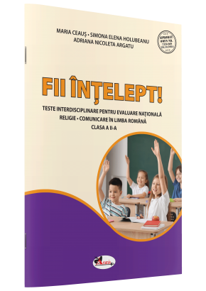 Fii intelept! Teste de evaluare clasa a II-a