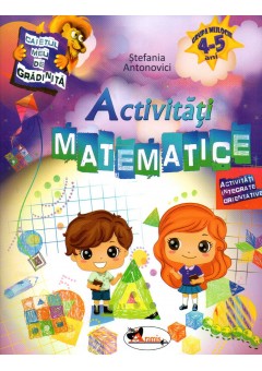 Caietul meu de gradinita - Activitati matematice 4-5 ani