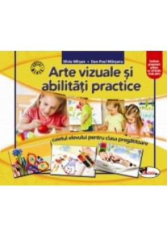 Arte vizuale si abilitati practice. Caietul elevului pentru clasa pregatitoare