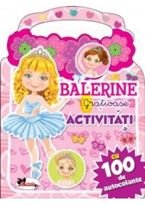 Balerine gratioase. Activitati cu 100 de autocolante