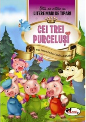 Cei trei purcelusi - Stiu sa citesc cu litere mari de tipar!