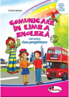 Comunicare in limba engleza. Caiet pentru clasa pregatitoare