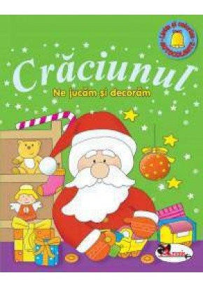 Craciunul - Ne jucam si decoram