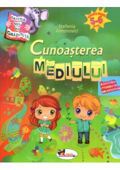 Caietul meu de gradinita - Cunoasterea mediului 5-6 ani