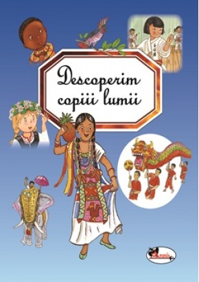 Descoperim copiii lumii