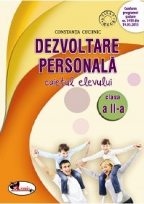 Dezvoltare personala. Caietul elevului clasa a II-a